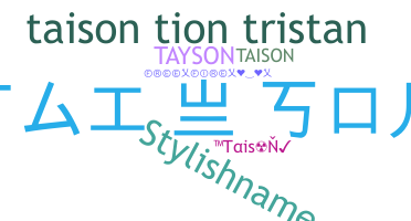 ニックネーム - Taison