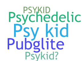 ニックネーム - PsyKid