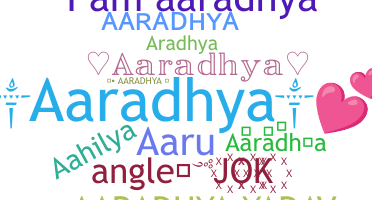 ニックネーム - Aaradhya