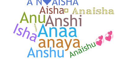 ニックネーム - Anaisha