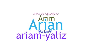ニックネーム - Ariam