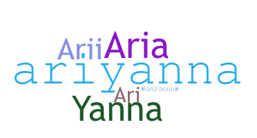 ニックネーム - Ariyanna
