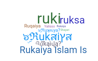 ニックネーム - Rukaiya