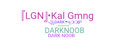 ニックネーム - DarkNoob