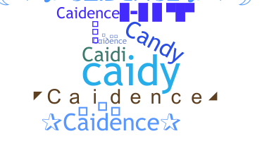 ニックネーム - Caidence