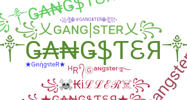 ニックネーム - GangsteR
