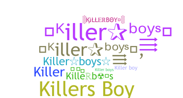 ニックネーム - Killerboys