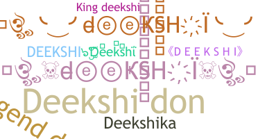 ニックネーム - Deekshi