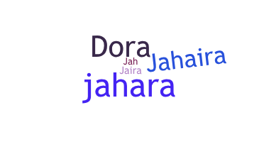 ニックネーム - Jahaira