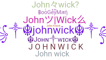 ニックネーム - JohnWick