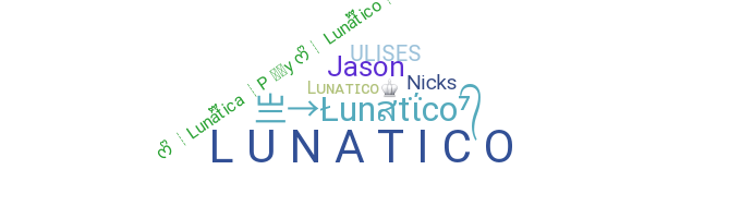 ニックネーム - Lunatico