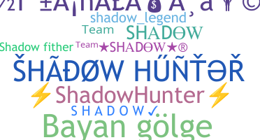 ニックネーム - Shadowhunter