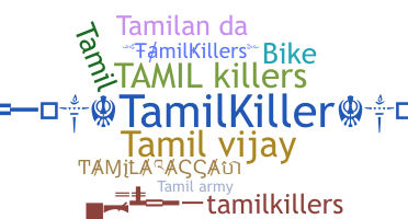 ニックネーム - Tamilkillers