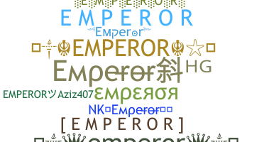 ニックネーム - emperor