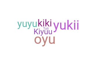 ニックネーム - Oyuki