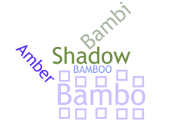 ニックネーム - Bambo