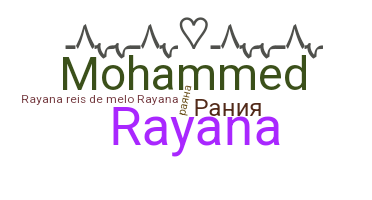 ニックネーム - Rayana