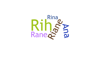 ニックネーム - Riane