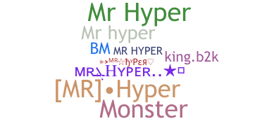 ニックネーム - MrHyper