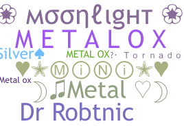 ニックネーム - metalox