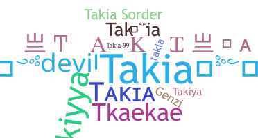 ニックネーム - Takia