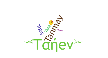 ニックネーム - Tane