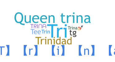 ニックネーム - Trina