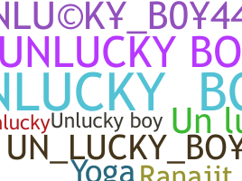 ニックネーム - unluckyboy