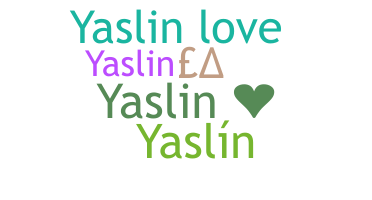 ニックネーム - Yaslin