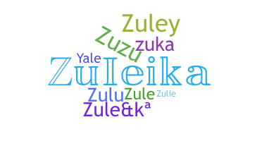 ニックネーム - Zuleika
