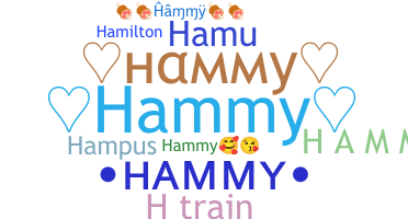 ニックネーム - Hammy