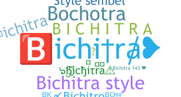 ニックネーム - Bichitra