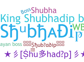 ニックネーム - Shubhadip