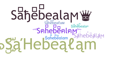 ニックネーム - Sahebealam