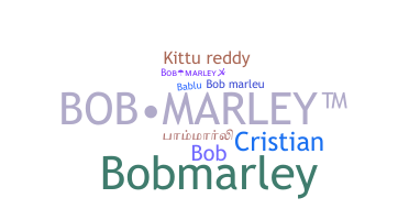 ニックネーム - BoBMarleY