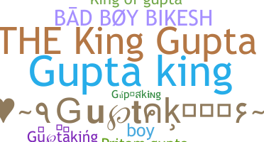 ニックネーム - Guptaking