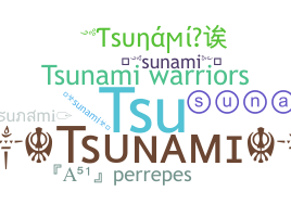 ニックネーム - Tsunami