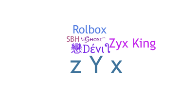 ニックネーム - Zyx