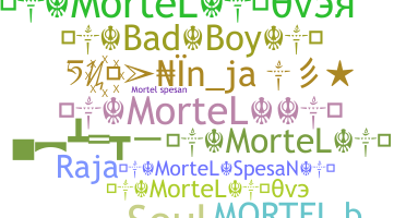 ニックネーム - Mortel