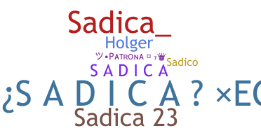 ニックネーム - Sadica