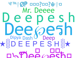 ニックネーム - Deepesh