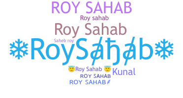 ニックネーム - RoySahab