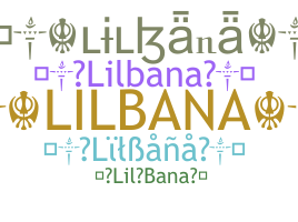 ニックネーム - LilBana