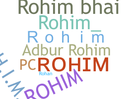 ニックネーム - Rohim
