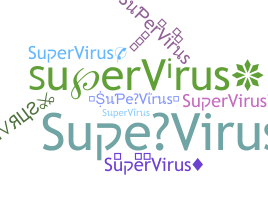 ニックネーム - SuperVirus