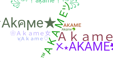 ニックネーム - Akame