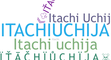 ニックネーム - Itachiuchija