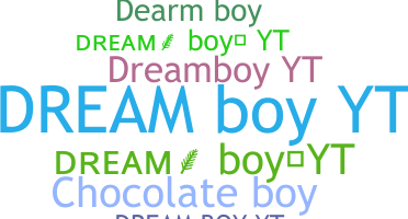 ニックネーム - Dreamboyyt