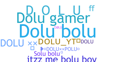 ニックネーム - Dolu