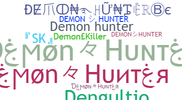 ニックネーム - Demonhunter